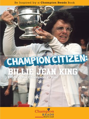 cover image of Champion Citizen: Billie Jean King Finding the Champion in You!